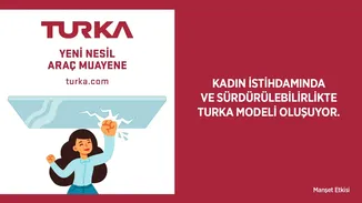 Turka'nın Sürdürülebilirlik Vizyonu: Kadın İstihdamı ve İnovasyon